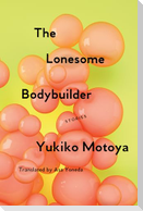 The Lonesome Bodybuilder