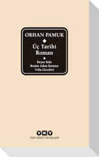 Üc Tarihi Roman Beyaz Kale - Benim Adim Kirmizi - Veba Geceleri
