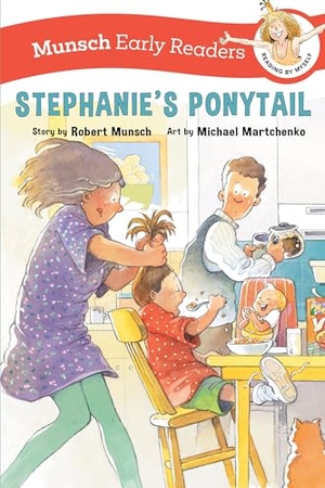 Munsch, Robert. Stephanie's Ponytail Early Reader. Annick Press, 2024.