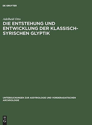 Otto, Adelheid. Die Entstehung und Entwicklung der Klassisch-Syrischen Glyptik. De Gruyter, 2000.