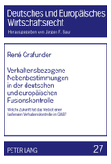 Verhaltensbezogene Nebenbestimmungen in der deutschen und europäischen Fusionskontrolle