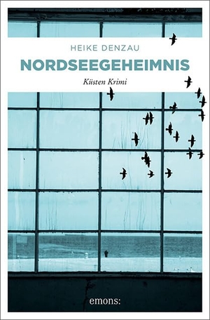 Denzau, Heike. Nordseegeheimnis - Küsten Krimi. Emons Verlag, 2021.