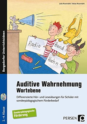 Rosendahl, Julia / Tobias Rosendahl. Auditive Wahrnehmung - Wortebene - Differenzierte Hör- und Leseübungen für Schüler mit sonderpädagogischem Förderbedarf (2. bis 4. Klasse). Persen Verlag i.d. AAP, 2018.