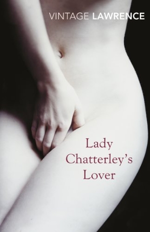 Lawrence, D H. Lady Chatterley's Lover - NOW A MAJOR NETFLIX FILM. Vintage Publishing, 2011.