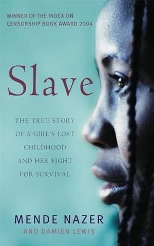 Nazer, Mende / Damien Lewis. Slave - The True Story of a Girl's Lost Childhood and Her FIght for Survival. Yen Press, 2007.