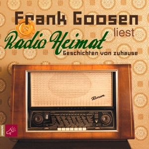 Goosen, Frank. Radio Heimat - Geschichten von zuhause. Roof Music GmbH, 2016.