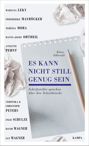 Siblewski, Klaus. Es kann nicht still genug sein - Schriftsteller sprechen über ihre Schreibtische. Kampa Verlag, 2020.