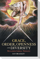 Grace, Order, Openness and Diversity