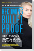 Becoming Bulletproof