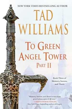 Williams, Tad. To Green Angel Tower: Part II. Astra Publishing House, 2024.