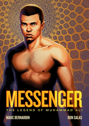 Bernardin, Marc. Messenger - The Legend of Muhammad Ali. First Second, 2023.