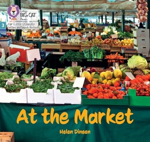 Dineen, Helen. At the Market - Phase 3 Set 1. HarperCollins Publishers, 2024.
