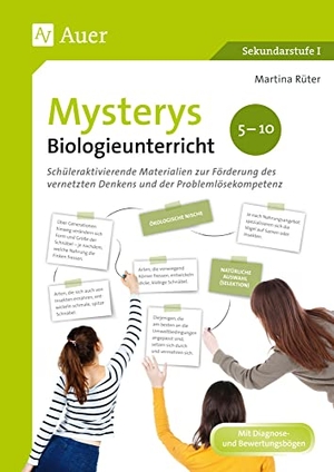 Rüter, Martina. Mysterys Biologieunterricht 5-10 - Schüleraktivierende Materialien zur Förderung des vernetzten Denkens und der Problemlösekompetenz (5. bis 10. Klasse). Auer Verlag i.d.AAP LW, 2021.