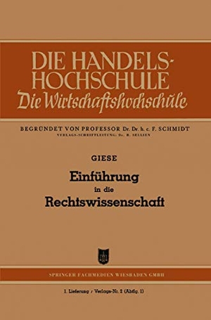 Giese, Friedrich. Einführung in die Rechtswissenschaft. Gabler Verlag, 1948.