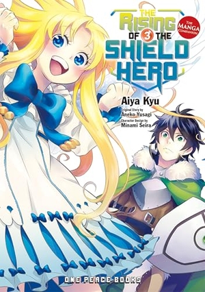Kyu, Aiya. The Rising of the Shield Hero Volume 3 - The Manga Companion. One Peace Books, 2016.