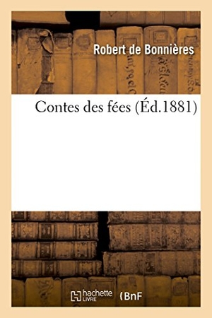 Robert. Contes des fées. Hachette Livre, 2017.