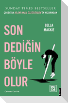 Son Dedigin Böyle Olur