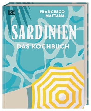 Mattana, Francesco. Sardinien - Das Kochbuch. Rezepte zum Schwelgen von der Insel. Über 90 Spezialitäten der sardischen Küche und vielseitige Spezialitäten. Dorling Kindersley Verlag, 2026.