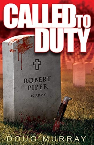 Murray, Doug. Called To Duty - Book 1. Fiction4all, 2020.