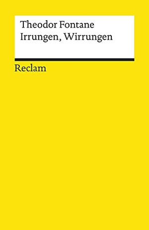 Fontane, Theodor. Irrungen, Wirrungen - Roman. Reclam Philipp Jun., 2019.