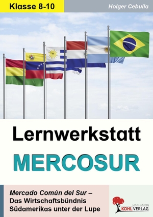 Cebulla, Holger. Lernwerkstatt MERCOSUR - Mercado Comun del Dur - Das Wirtschaftsbündnis Südamerikas unter der Lupe. Kohl Verlag, 2025.