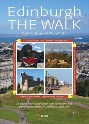 May, Elizabeth / Roddy McDougall. Edinburgh the Walk. Mica Publishing, 2022.