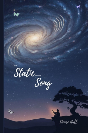 Hall, Denise. The Static and the Song. Independently published, 2025.