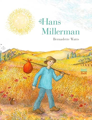 Watts, Bernadette. Hans Millerman. Northsouth Books, 2022.