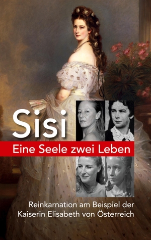 Ridky, Dagmar. Eine Seele ZWEI LEBEN - Kaiserin Elisabeth von Österreich - Reinkarnation am Beispiel Sisi - Der spannende Weg unserer Seelenreise. Sanvema, 2023.