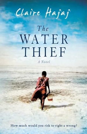 Hajaj, Claire. The Water Thief. Oneworld Publications, 2018.