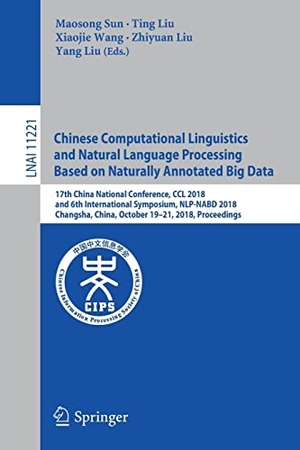 Sun, Maosong / Ting Liu et al (Hrsg.). Chinese Computational Linguistics and Natural Language Processing Based on Naturally Annotated Big Data - 17th China National Conference, CCL 2018, and 6th International Symposium, NLP-NABD 2018, Changsha, China, October 19¿21, 2018, Proceedings. Springer International Publishing, 2018.