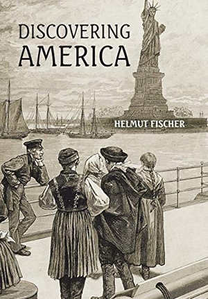 Fischer, Helmut. Discovering America. AuthorHouse, 2019.