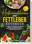 Histaminintoleranz und Fettleber Kochbuch