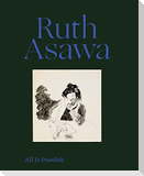 Ruth Asawa: All Is Possible