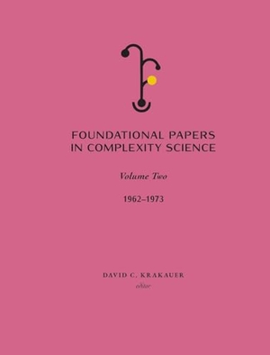 Krakauer, David C. (Hrsg.). Foundational Papers in Complexity Science - Volume II. Santa Fe Institute of Science, 2024.