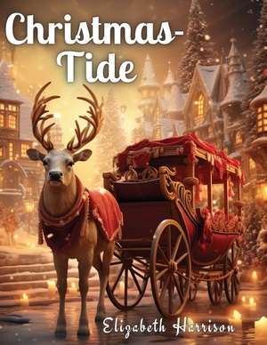 Elizabeth Harrison. Christmas-Tide. Exotic Publisher, 2023.