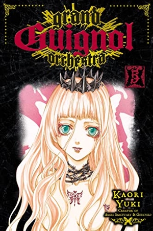 Yuki, Kaori. Grand Guignol Orchestra, Vol. 5 - Troubadour's Love Song. Viz Media, 2011.