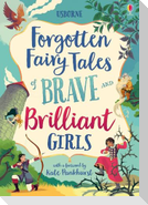 Forgotten Fairy Tales of Brave and Brilliant Girls