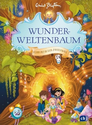 Blyton, Enid. Wunderweltenbaum - Komm mit in den Zauberwald - Die fantastische Reihe von der Kultautorin der Fünf Freunde ab 8 Jahren - Jetzt im Kino. cbj, 2024.