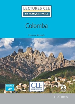Merimee, Prosper. Colomba - Niveau 2/A2 - Lecture CLE en francais facile + audio download. Cle International, 2024.