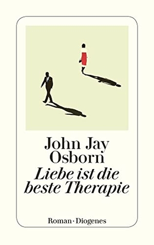 Osborn, John Jay. Liebe ist die beste Therapie. Diogenes Verlag AG, 2020.