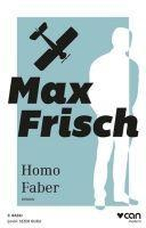 Frisch, Max. Homo Faber. Can Yayinlari, 2023.