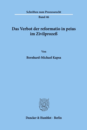 Kapsa, Bernhard-Michael. Das Verbot der reformatio in peius im Zivilprozeß.. Duncker & Humblot, 1976.