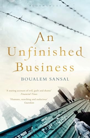 Sansal, Boualem. An Unfinished Business. Bloomsbury Publishing plc, 2011.