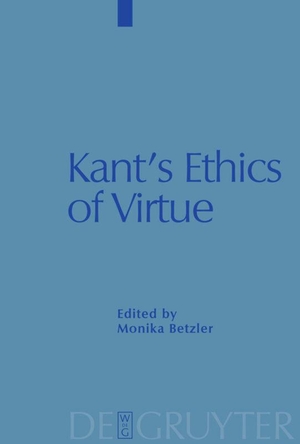 Betzler, Monika (Hrsg.). Kant's Ethics of Virtue. De Gruyter, 2008.