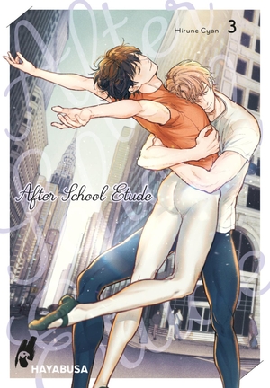 Hirune, Cyan. After School Etude 3 - Atemberaubend gezeichnete Boys-Love-Serie mit besonderem Setting in der Ballettwelt. Carlsen Verlag GmbH, 2024.
