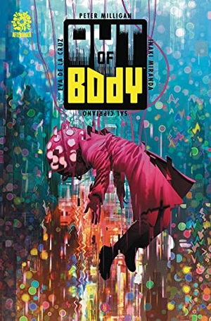Milligan, Peter. OUT OF BODY. Aftershock Comics, 2022.