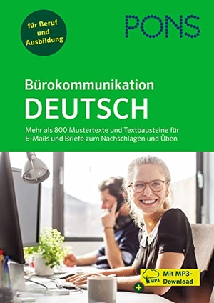 PONS Bürokommunikation Deutsch - Mehr als 800 Mustertexte und Textbausteine für E-Mails und Briefe zum Nachschlagen und Üben mit MP3-Download. Pons Langenscheidt GmbH, 2023.
