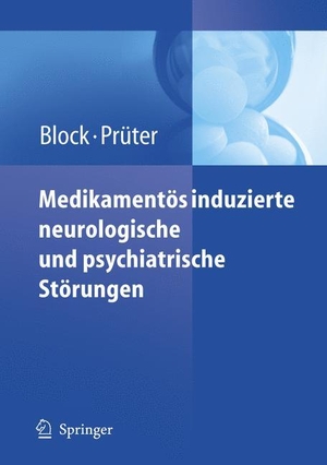 Prüter, Christian / Frank Block (Hrsg.). Medikamentös induzierte neurologische und psychiatrische Störungen. Springer Berlin Heidelberg, 2005.