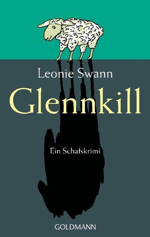 Swann, Leonie. Glennkill - Ein Schafskrimi. Goldmann TB, 2007.